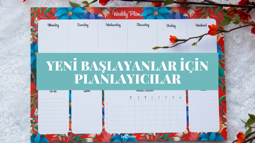 YENİ BAŞLAYACAKLAR İÇİN PLANLAYICILAR