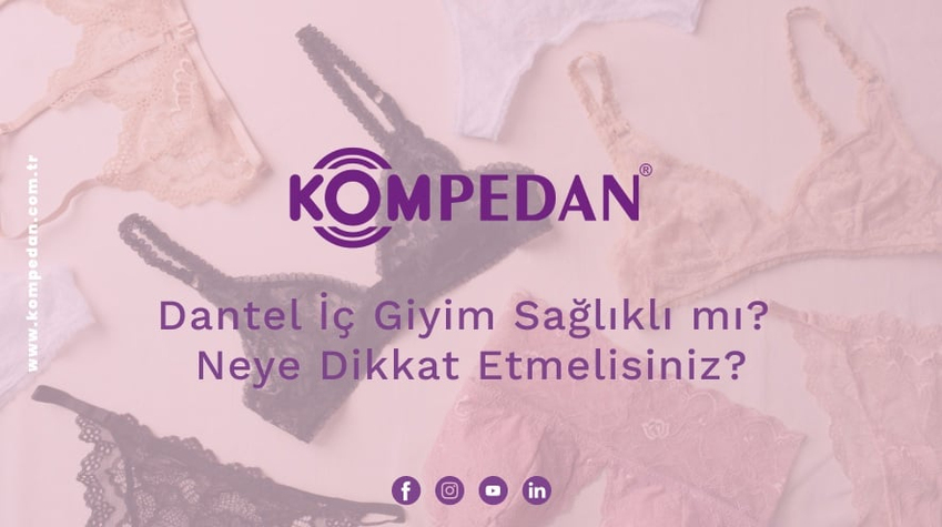 Dantel İç Giyim Sağlıklı mı? Neye Dikkat Etmelisiniz?