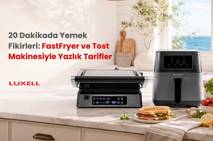 FastFryer ve tost makinesiyle hazirlanan pratik yazlik tarifler