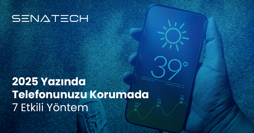 2025 Yazında Telefonunuzu Korumada 7 Etkili Yöntem