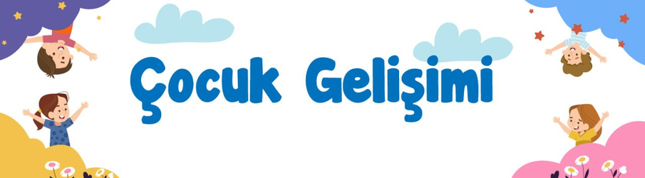 Çocuk Gelişimi Nedir? - Toli Games - Blog