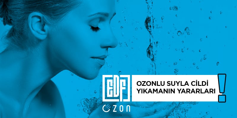 ozon, jeneratör, ozonlu su, cilde yararları, ozon gazı, cilt problemleri tedavisi