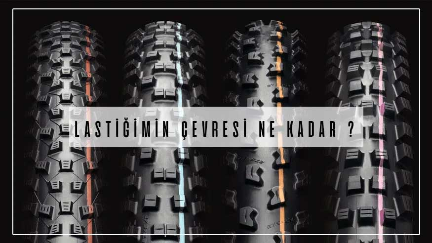Lastiğimin Çevresi Ne Kadar ?