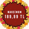 Maksimum 189,99 TL