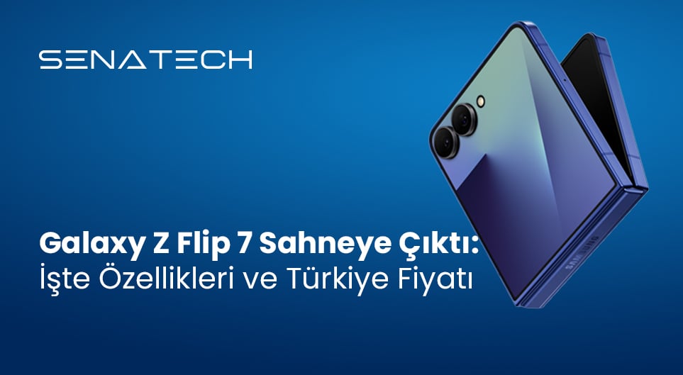 Galaxy Z Flip 7 Sahneye Çıktı: İşte Özellikleri ve Türkiye Fiyatı