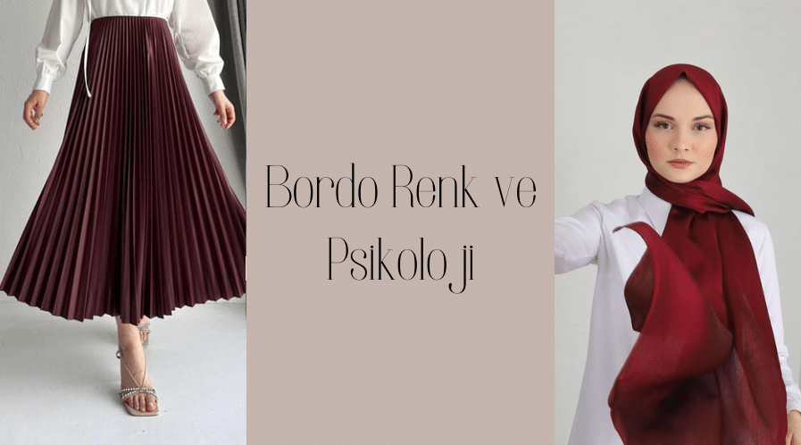 Bordo Renk ve Psikoloji: İnsan Üzerindeki Etkisi ve Stil İpuçları